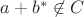 $a+b^{*} \not \in C$