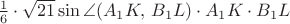 $\frac{1}{6}\cdot \sqrt{21}\sin{\angle (A_1K,\,B_1L)}\cdot A_1K\cdot B_1L$