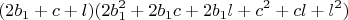 $$(2b_1+c+l)(2b_1^2+2b_1c+2b_1l+c^2+cl+l^2)$$