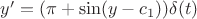 $y'=(\pi+\sin(y-c_1))\delta(t)$