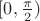 $[0,\frac{\pi}{2})$