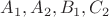 $A_1, A_2, B_1, C_2$