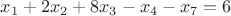 $x_1+2x_2+8x_3-x_4-x_7=6$