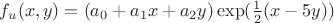 $f_u(x,y)=(a_0+a_1 x + a_2 y)\exp(\frac{1}{2}(x-5y))$