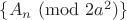 $\{A_n\ (\mathrm{mod}\ 2a^2)\}$