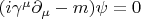 $(i\gamma^\mu\partial_\mu-m)\psi=0$