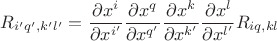 $R_{i'q',k'l'}=\dfrac{\partial x^{i}}{\partial x^{i'}}\dfrac{\partial x^{q}}{\partial x^{q'}}\dfrac{\partial x^{k}}{\partial x^{k'}}\dfrac{\partial x^{l}}{\partial x^{l'}}R_{iq,kl}$