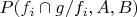 $P(f_i\cap g/f_i,A,B)$
