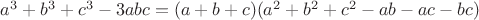 $a^3+b^3+c^3-3abc=(a+b+c)(a^2+b^2+c^2-ab-ac-bc)$