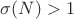 $\sigma(N)>1$