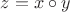 $z=x\circ y$