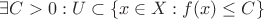 $\exists C > 0: U \subset \{x \in X: f(x) \le C\}$