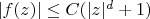 $|f(z)|\le C(|z|^d+1)$