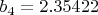 $b_4=2.35422$