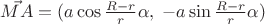 $\vec{MA}=(a \cos\frac {R-r}r \alpha,\; - a \sin\frac {R-r}r \alpha)$
