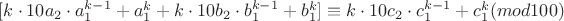 $ [k \cdot 10a_{2} \cdot a_{1}^{k-1} + a_{1}^{k} + k \cdot 10b_{2} \cdot b_{1}^{k-1} + b_{1}^{k}] \equiv k \cdot 10c_{2} \cdot c_{1}^{k-1} + c_{1}^{k} (mod 100) $