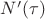 $N'(\tau)$