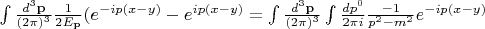 $\int \frac{d^3 \mathbf{p}}{(2\pi)^3}\frac{1}{2E_\mathbf{p}}(e^{-ip(x-y)}-e^{ip(x-y)} =  \int \frac{d^3 \mathbf{p}}{(2\pi)^3}\int \frac{dp^0}{2\pi i}\frac{-1}{p^2-m^2}e^{-ip(x-y)}$