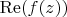 $\operatorname{Re}(f(z))$