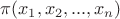 $\pi(x_1, x_2, ..., x_n)$