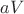 $aV