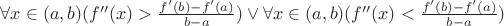 $\forall x\in(a,b) (f''(x)>\frac{f'(b)-f'(a)}{b-a}) \vee \forall x\in(a,b) (f''(x)<\frac{f'(b)-f'(a)}{b-a})$