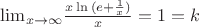 ${\lim}\limits_{x \to \infty}{\frac{x\ln{(e+\frac{1}{x})}}{x}}=1=k$