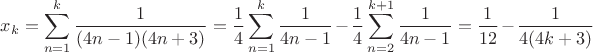 $x_k=\displaystyle\sum_{n=1}^k\dfrac{1}{(4n-1)(4n+3)}=\dfrac{1}{4}\displaystyle\sum_{n=1}^k\dfrac{1}{4n-1}-\dfrac{1}{4}\displaystyle\sum_{n=2}^{k+1}\dfrac{1}{4n-1}=\dfrac{1}{12}-\dfrac{1}{4(4k+3)}$