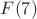 $F(7)$