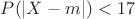 $P(|X-m|)<17$ $P(|X-m|)<17$