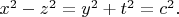 $x^2-z^2=y^2+t^2=c^2.$