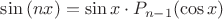 $\sin{(nx)}=\sin{x} \cdot P_{n-1}(\cos{x})$