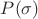 $P(\sigma)$