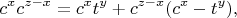 $$c^xc^{z-x}=c^xt^y+c^{z-x}(c^x-t^y),$$
