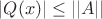 $|Q(x)| \le ||A||$