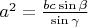 $a^2=\frac{bc\sin\beta}{\sin\gamma}$