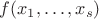 $f(x_1,\dots,x_s)$