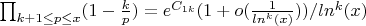 \prod_{k+1 \leq p\leq x}(1-\frac {k} {p}) = e^{C_{1k}}(1+o(\frac {1} {ln^k(x)})) /ln^k(x)