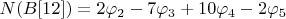 $N(B[12])=2\varphi_2-7\varphi_3+10\varphi_4-2\varphi_5$