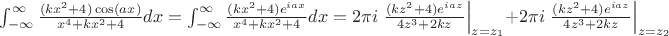 $\int_{-\infty}^{\infty} \frac{(kx^2+4)\cos(ax)}{x^4+kx^2+4} dx=\int_{-\infty}^{\infty} \frac{(kx^2+4)e^{iax}}{x^4+kx^2+4} dx=2\pi i\left.\frac{ (kz^2+4)e^{iaz}}{4z^3+2kz}\right|_{z=z_1}+2\pi i\left.\frac{ (kz^2+4)e^{iaz}}{4z^3+2kz}\right|_{z=z_2}$
