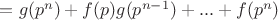 $=g(p^n)+f(p)g(p^{n-1})+...+f(p^n)$ $=g(p^n)+f(p)g(p^{n-1})+...+f(p^n)$