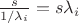 $\frac{s}{1 / \lambda_i}=s \lambda_i$