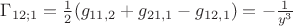 $\Gamma_{12;1} = \frac 1 2 (g_{11,2} + g_{21,1} - g_{12,1}) =-\frac 1 {y^3}$
