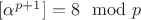 $[\alpha^{p+1}]=8\mod p$