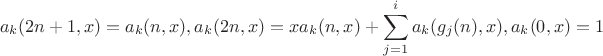 $$a_k(2n+1,x)=a_k(n,x), a_k(2n,x)=xa_k(n,x)+\sum\limits_{j=1}^{i}a_k(g_j(n),x), a_k(0,x)=1$$