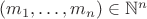 $(m_1,\dots,m_n) \in \mathbb{N}^n$
