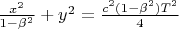 $ \frac {x^2} {1-\beta^2}+y^2 = \frac{c^2(1-\beta^2)T^2} {4}$
