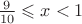 $\frac{9}{10}\leqslant x< 1$