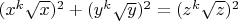 $(x^k\sqrt x)^2+(y^k\sqrt y)^2=(z^k\sqrt z)^2$