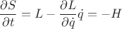 $$\frac{\partial S}{\partial t}=L -\frac{\partial L}{\partial\dot{q}}\dot{q}=-H$$
